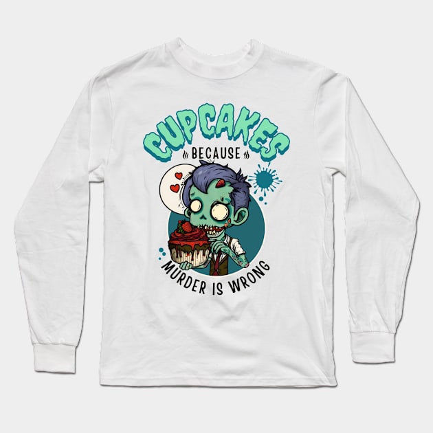 Cupcakes because Murder is wrong Long Sleeve T-Shirt by GloomyBazaar